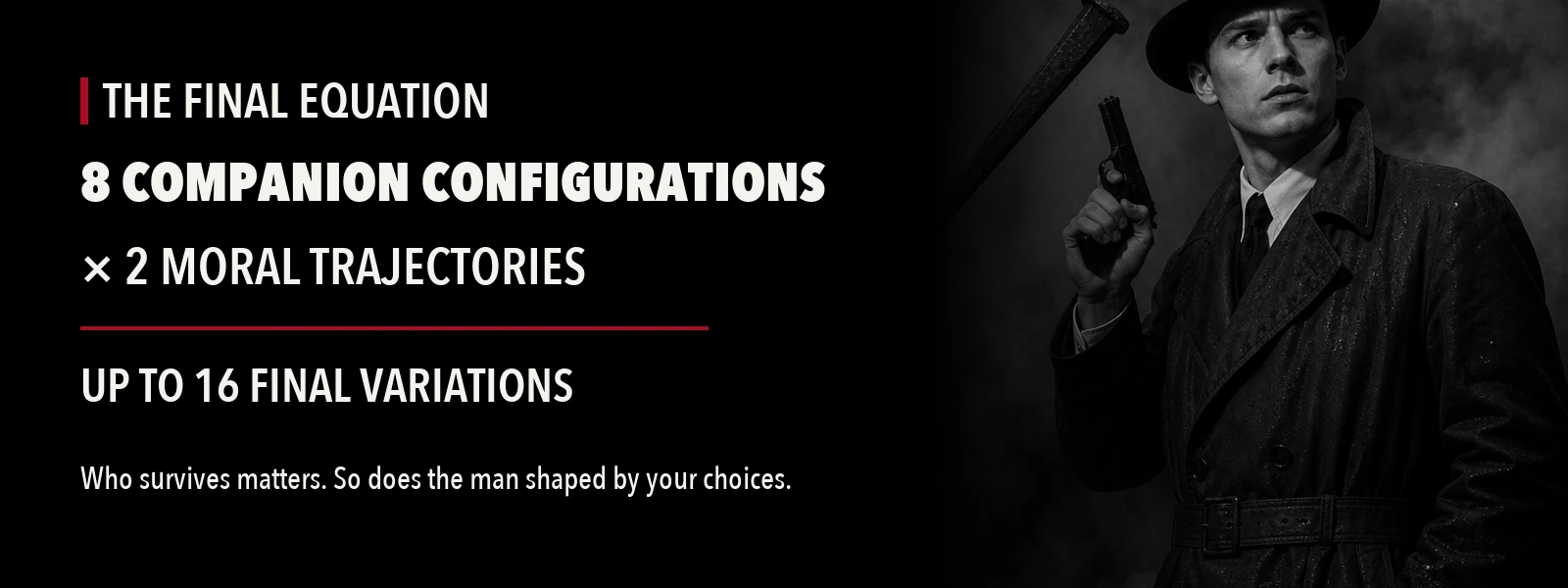 Eight companion configurations multiplied by two moral trajectories produce up to sixteen final variations.